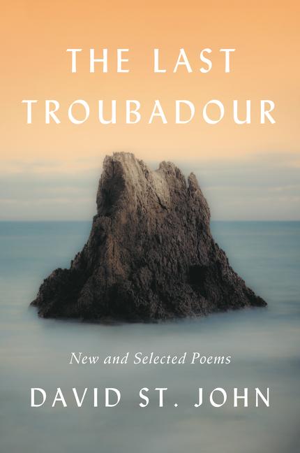 Last Troubadour: New and Selected Poems - Ingram