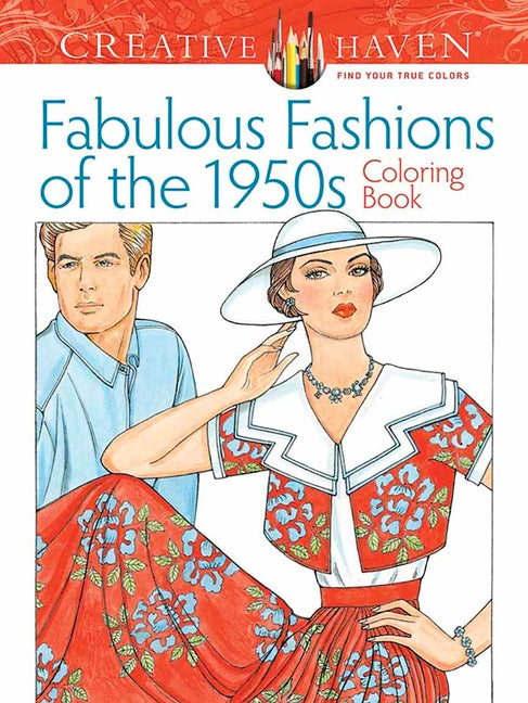 Creative Haven Fabulous Fashions of the 1950s Coloring Book - Ingram