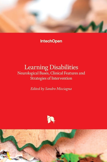 Learning Disabilities: Neurological Bases, Clinical Features and Strategies of Intervention - Ingram