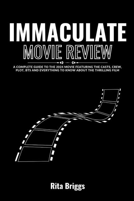 Immaculate Movie Review: A Complete Guide To The 2024 Movie Featuring The Casts, Crew, Plot, BTS and Everything to Know About The Thrilling Fil - Ingram