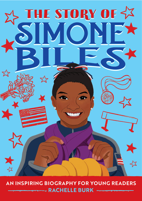 Story of Simone Biles: An Inspiring Biography for Young Readers - Ingram