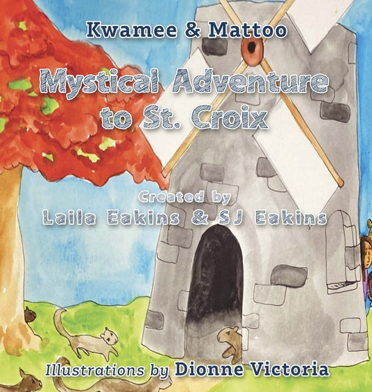Kwamee and Mattoo: Mystical Adventure to St. Croix - Ingram