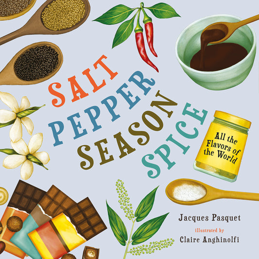 Salt, Pepper, Season, Spice: All the Flavors of the World - Ingram