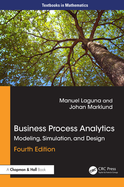 Business Process Analytics: Modeling, Simulation and Design - Ingram