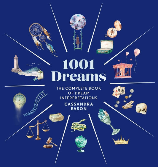 1001 Dreams: The Complete Book of Dream Interpretations - A Dream Dictionary - Ingram