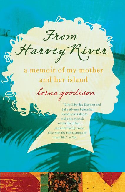 From Harvey River: A Memoir of My Mother and Her Island - Ingram