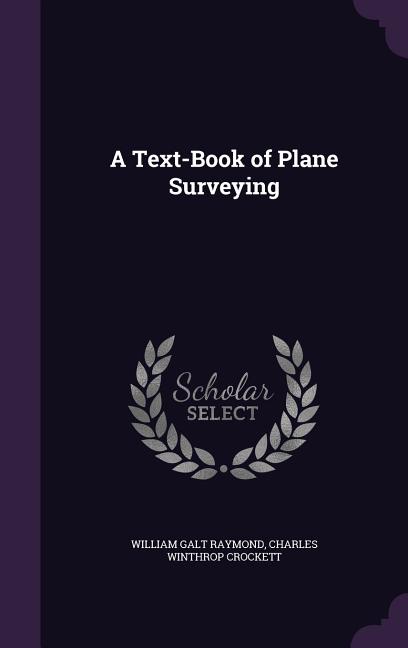 Text-Book of Plane Surveying - Ingram