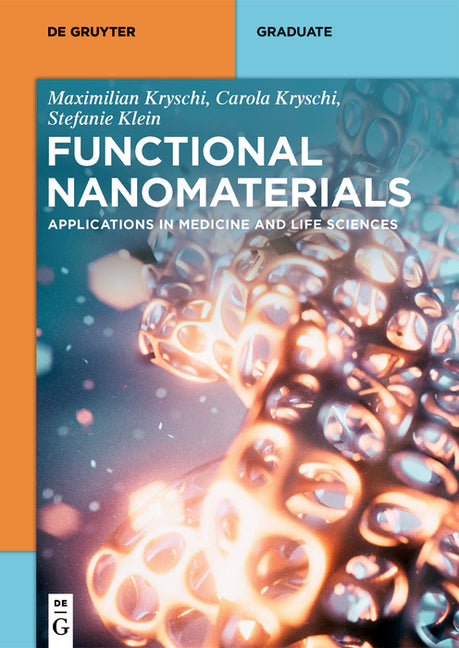 Functional Nanomaterials: Applications in Medicine and Life Sciences - Ingram