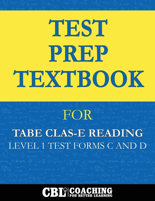 Test Prep Textbook for TABE CLAS-E Reading Level 1 Test-Forms C and D - Ingram