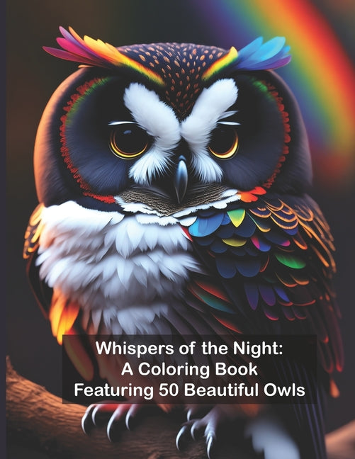 Whispers of the Night: A Coloring Book Featuring 50 Beautiful Owls - Ingram