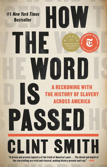 How the Word Is Passed: A Reckoning with the History of Slavery Across America - Ingram