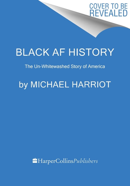 Black AF History: The Un-Whitewashed Story of America - Ingram