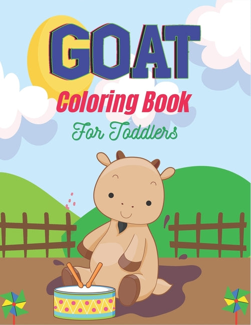 GOAT Coloring Book For Toddlers: A Fun Goat Coloring Book for Kids Featuring Adorable Goat (Awesome gifts for Children's) - Ingram