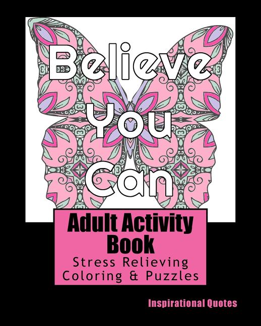 Adult Activity Book Inspirational Quotes: Coloring and Puzzle Book for Adults Featuring Coloring, Mazes, Crossword, Word Match, Word Search and Word S - Ingram