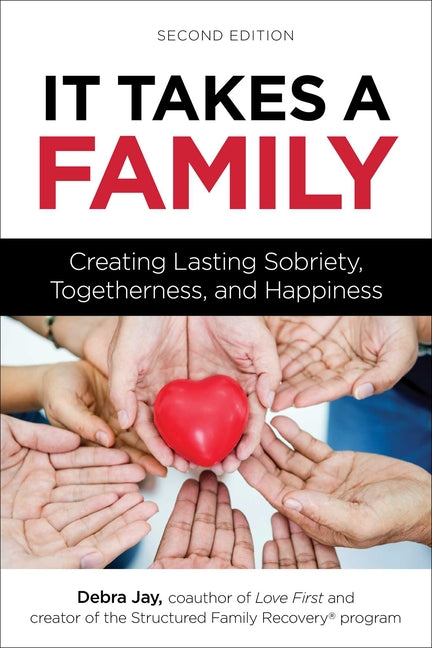 It Takes a Family: Creating Lasting Sobriety, Togetherness, and Happiness - Ingram