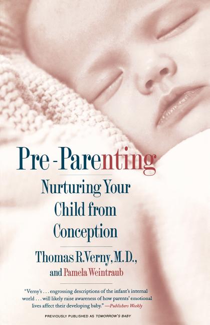 Pre-Parenting: Nurturing Your Child from Conception - Ingram