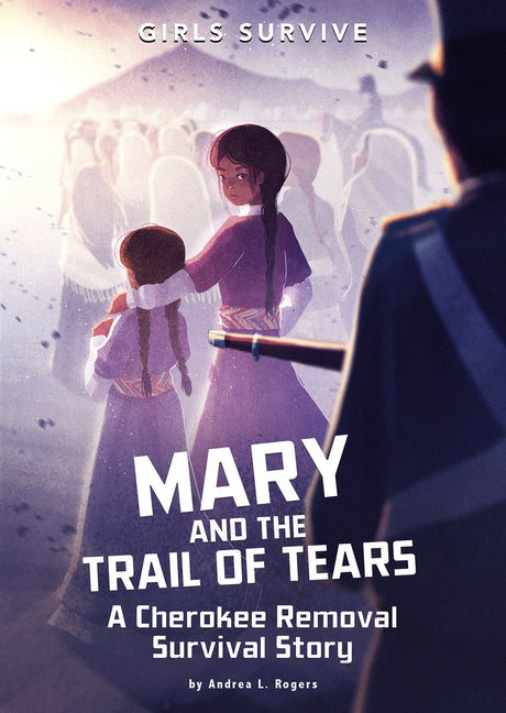 Mary and the Trail of Tears: A Cherokee Removal Survival Story - Ingram