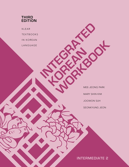 Integrated Korean Workbook: Intermediate 2, Third Edition - Ingram