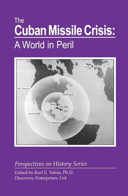 Cuban Missile Crisis: A World in Peril - Ingram