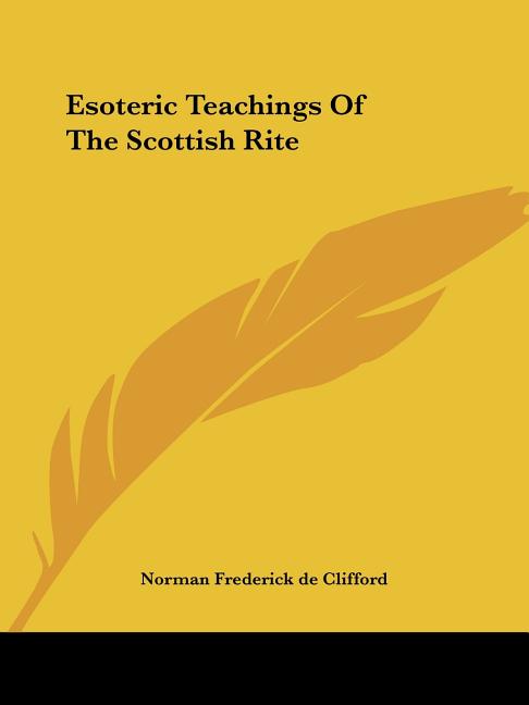Esoteric Teachings Of The Scottish Rite - Ingram