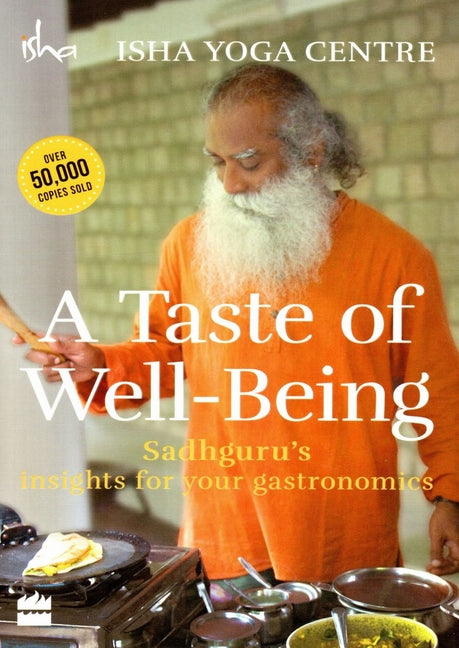 Taste of Well-Being: Sadhguru's Insights for Your Gastronomics - Ingram