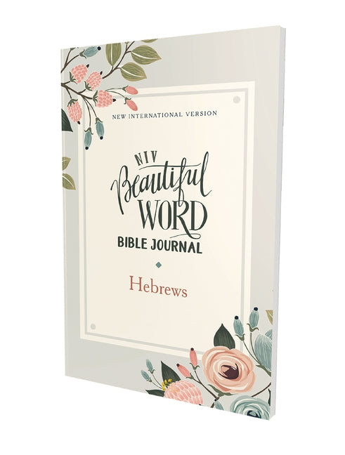 Niv, Beautiful Word Bible Journal, Hebrews, Paperback, Comfort Print - Ingram
