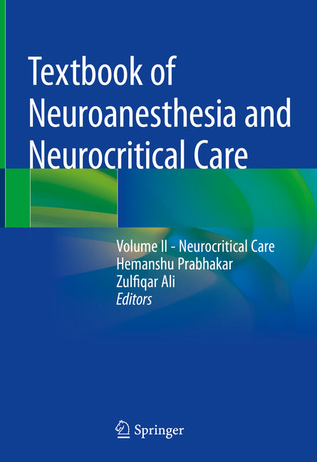 Textbook of Neuroanesthesia and Neurocritical Care: Volume II - Neurocritical Care (2019) - Ingram