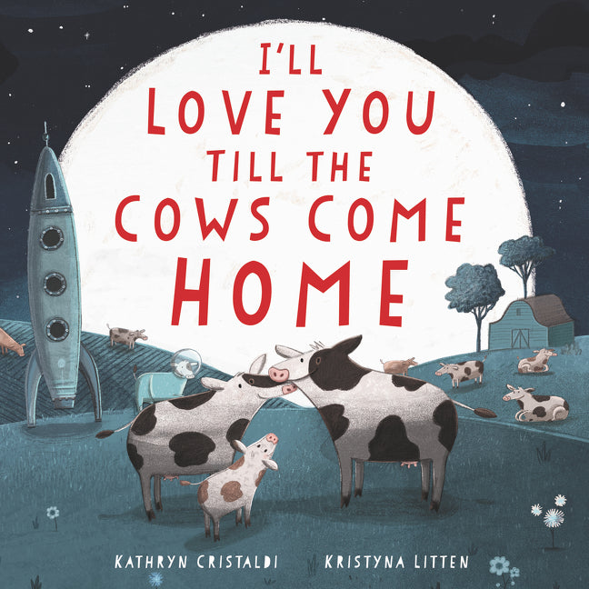 I'll Love You Till the Cows Come Home Board Book - Ingram