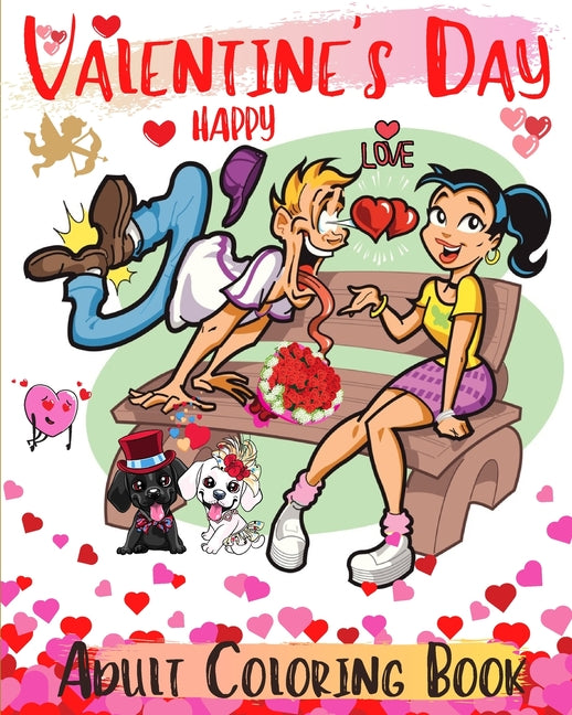 Happy Valentine's Day Adult Coloring Book: An Adult Coloring Book Featuring Romantic, Beautiful and Fun Valentine's Day Designs for Stress and Relaxat - Ingram