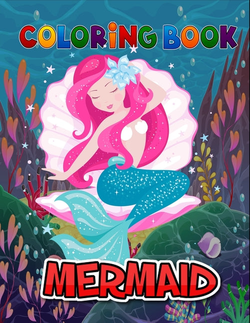 Mermaid coloring book: Kids coloring book featuring 50 Mermaids for Relaxation and Stress Relief - Ingram