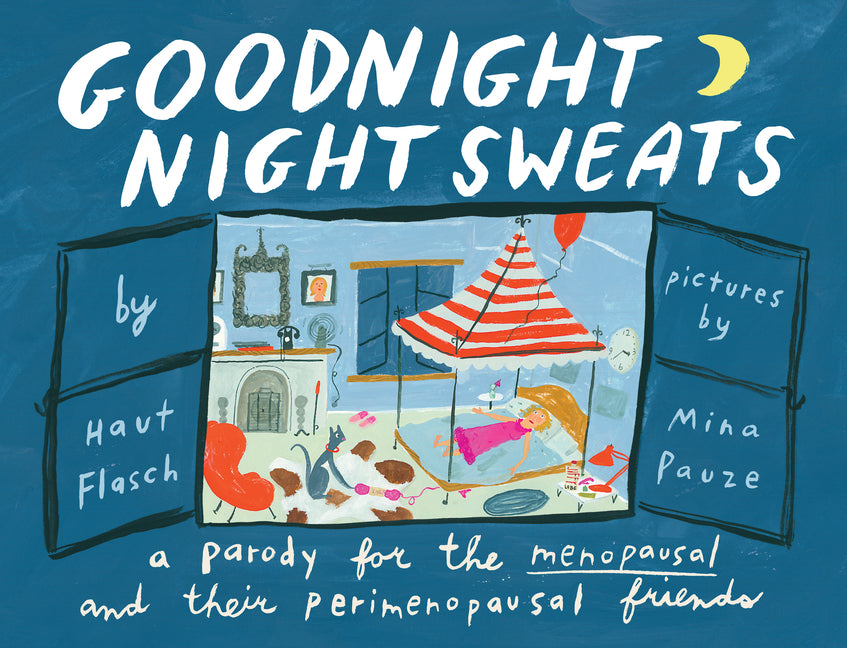 Goodnight Night Sweats: A Parody for the Menopausal (and Their Perimenopausal Friends) - Ingram