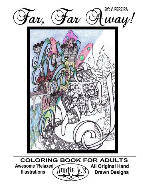 Far, Far Away: Auntie V.'s Coloring Books For Adults - Featuring 'Relaxed' Designs - Ingram