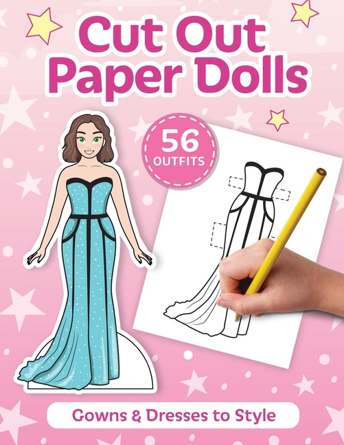 Cut Out Paper Dolls: 56 Gowns and Dresses Coloring Book - Ingram