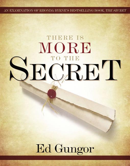 There Is More to the Secret: An Examination of Rhonda Byrne's Bestselling Book 'The Secret' - Ingram