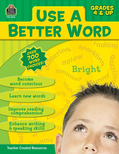 Use a Better Word: Grades 4 & Up - Ingram