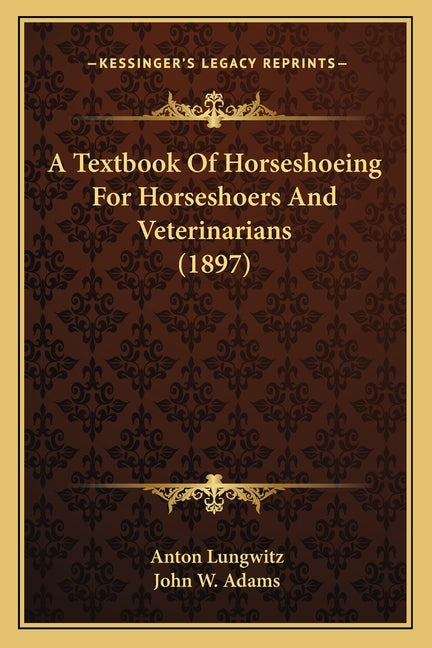Textbook Of Horseshoeing For Horseshoers And Veterinarians (1897) - Ingram