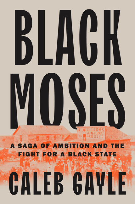 Black Moses: A Saga of Ambition and the Fight for a Black State - Ingram