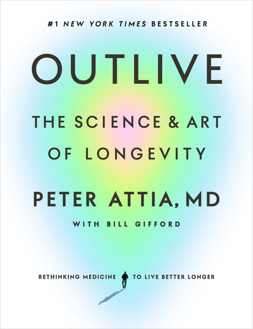 Outlive: The Science and Art of Longevity - Ingram