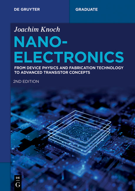 Nanoelectronics: From Device Physics and Fabrication Technology to Advanced Transistor Concepts - Ingram