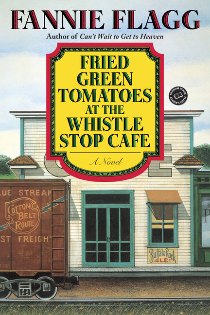 Fried Green Tomatoes at the Whistle Stop Cafe - Ingram