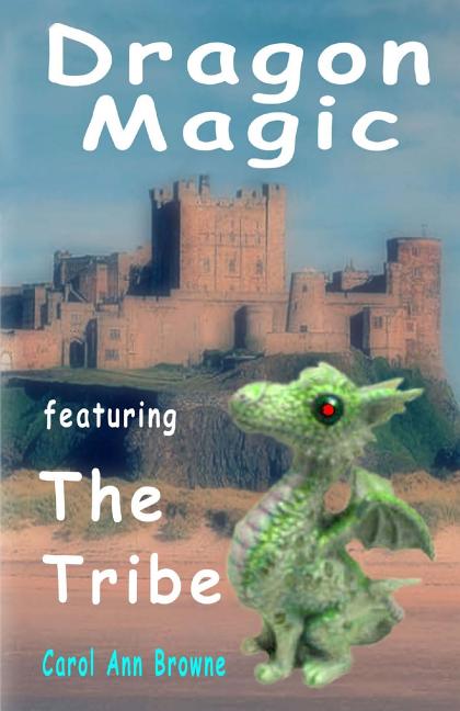 Dragon Magic - featuring The Tribe: a fantasy adventure for children. (includes a quiz) - Ingram