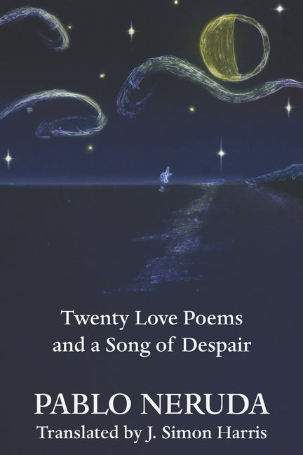 Twenty Love Poems and a Song of Despair - Ingram