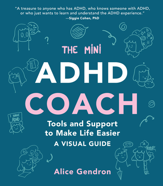 Mini ADHD Coach: Tools and Support to Make Life Easier--A Visual Guide - Ingram