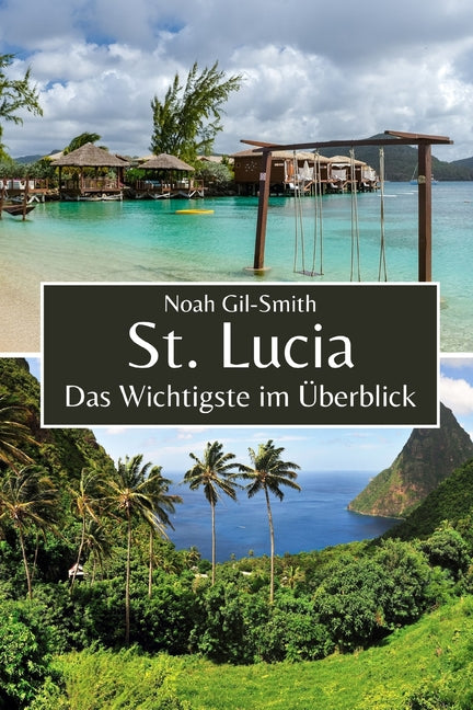 St. Lucia: Das Wichtigste im Überblick - Ingram