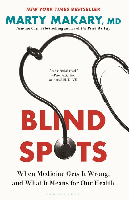 Blind Spots: When Medicine Gets It Wrong, and What It Means for Our Health - Ingram