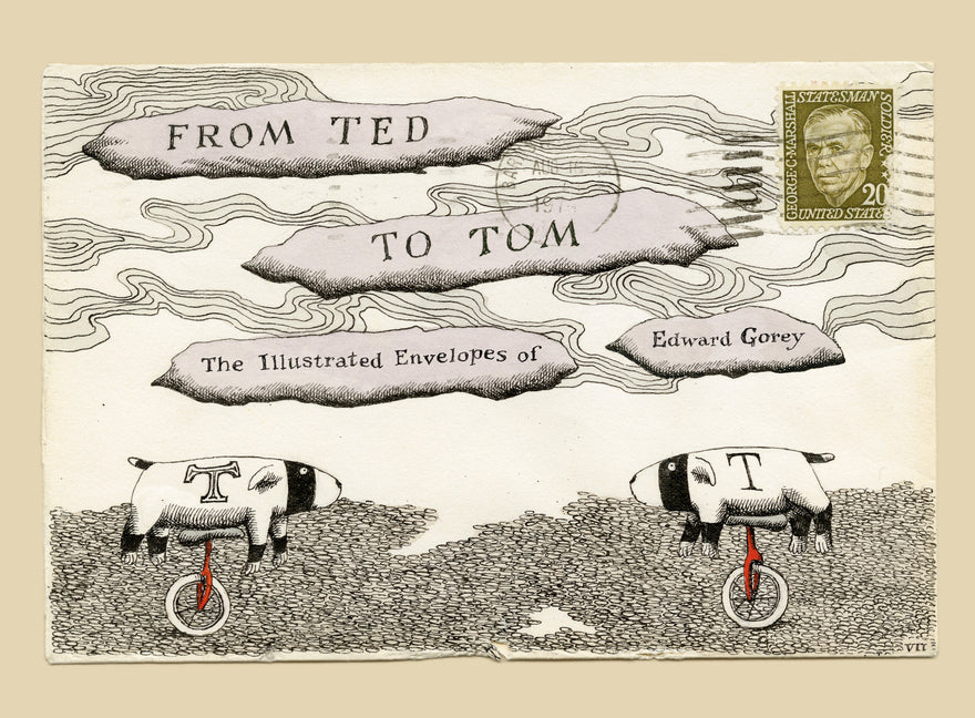From Ted to Tom: The Illustrated Envelopes of Edward Gorey - Ingram