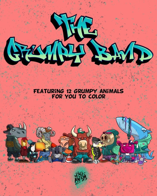 Grumpy Band: Featuring 12 Grumpy Animals for you to color - Ingram