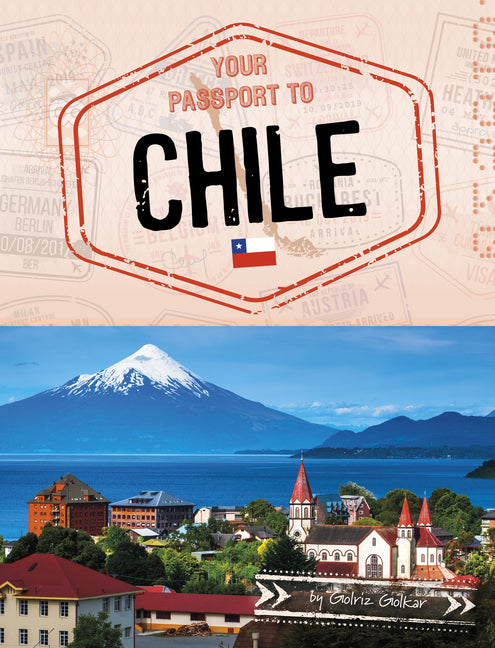 Your Passport to Chile - Ingram
