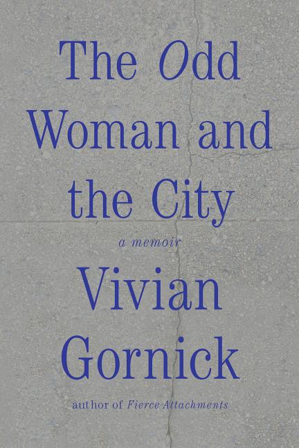 Odd Woman and the City: A Memoir - Ingram