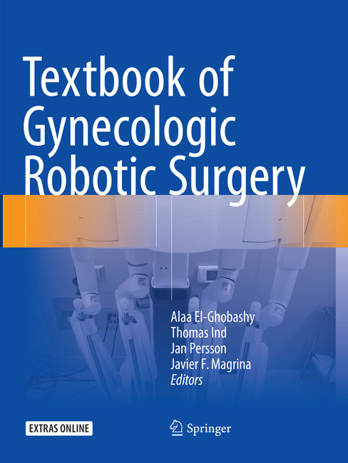 Textbook of Gynecologic Robotic Surgery (Softcover Reprint of the Original 1st 2018) - Ingram